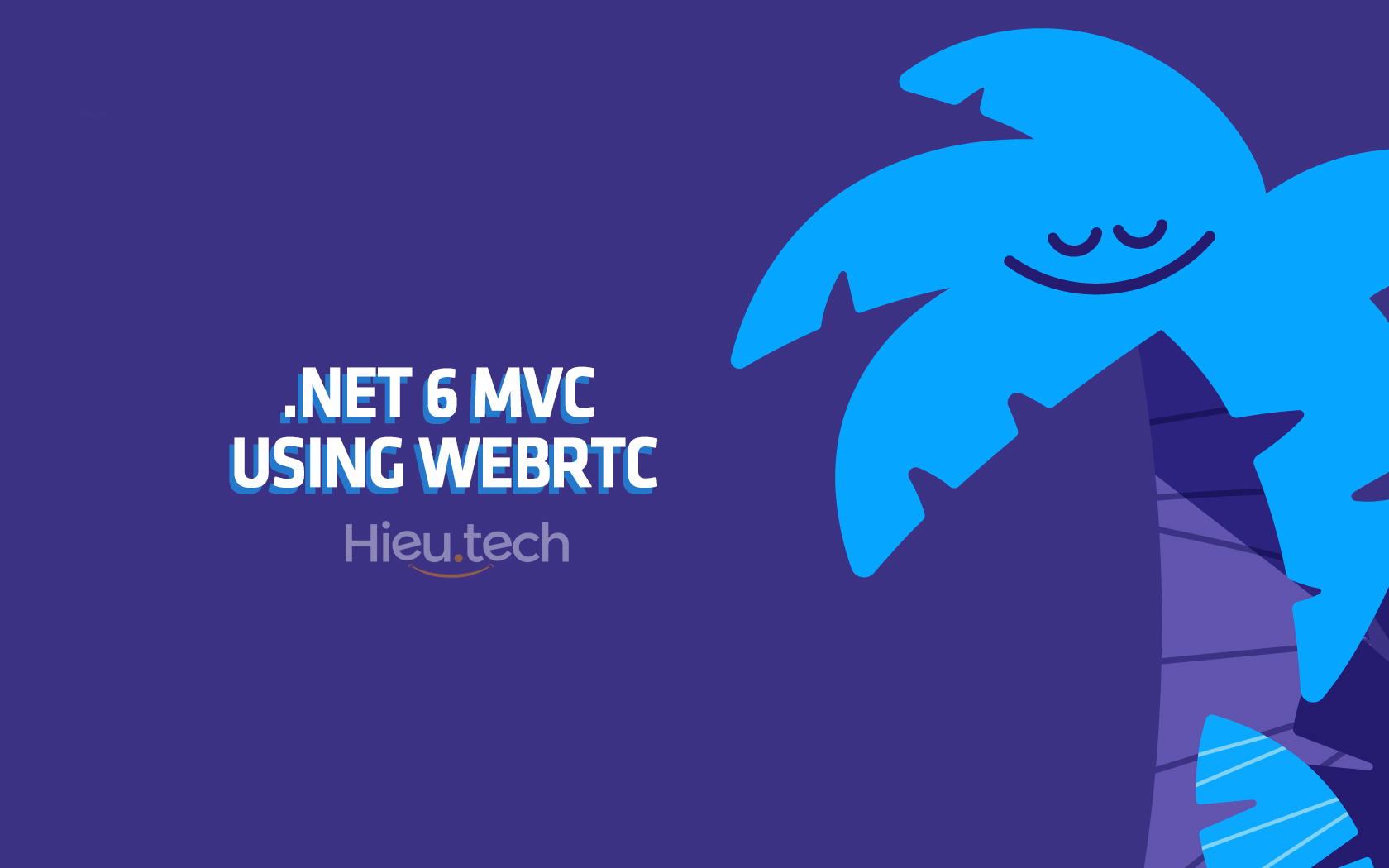 Tìm hiểu về WebRTC trong .NET 6 MVC